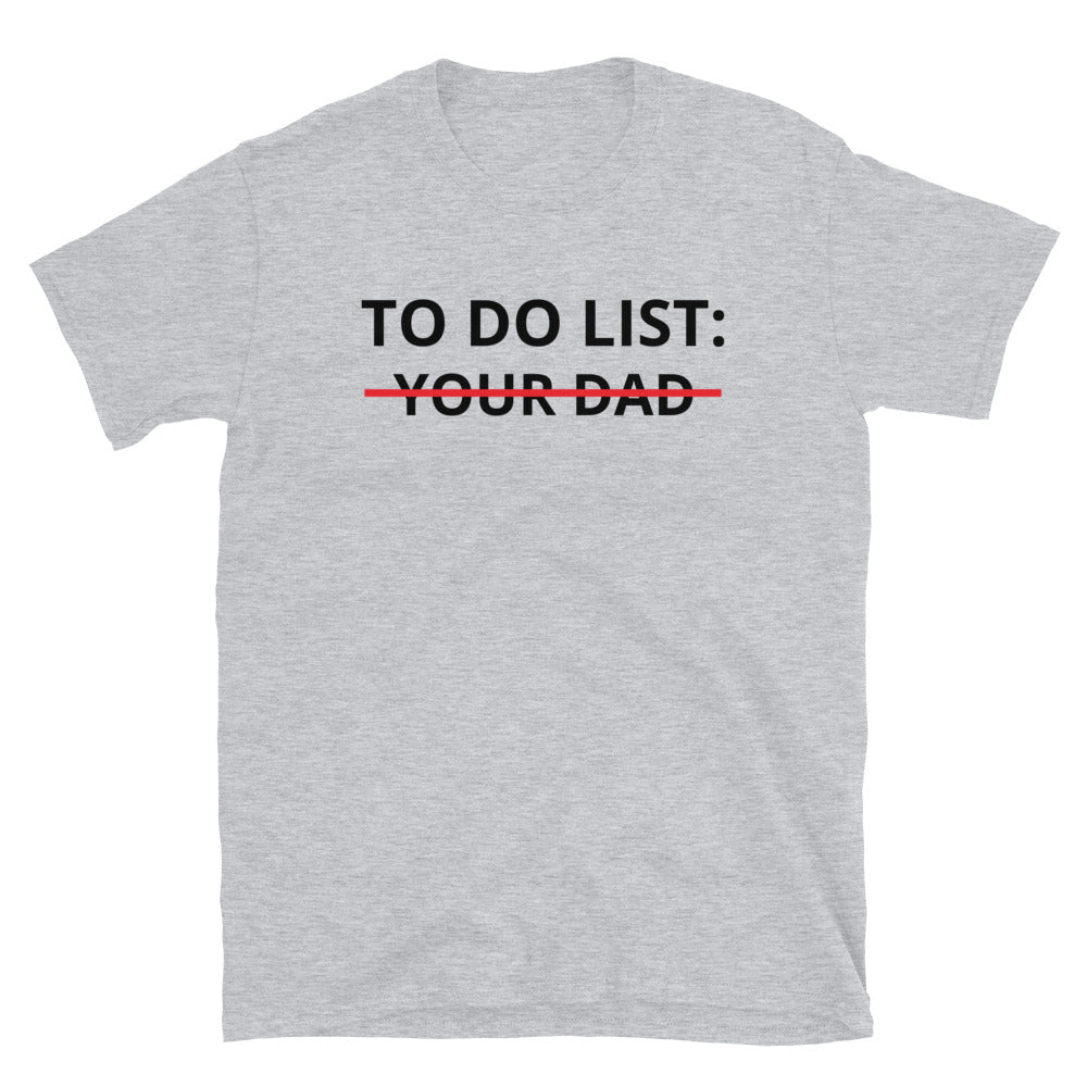 Do do list - Your Dad t-paita