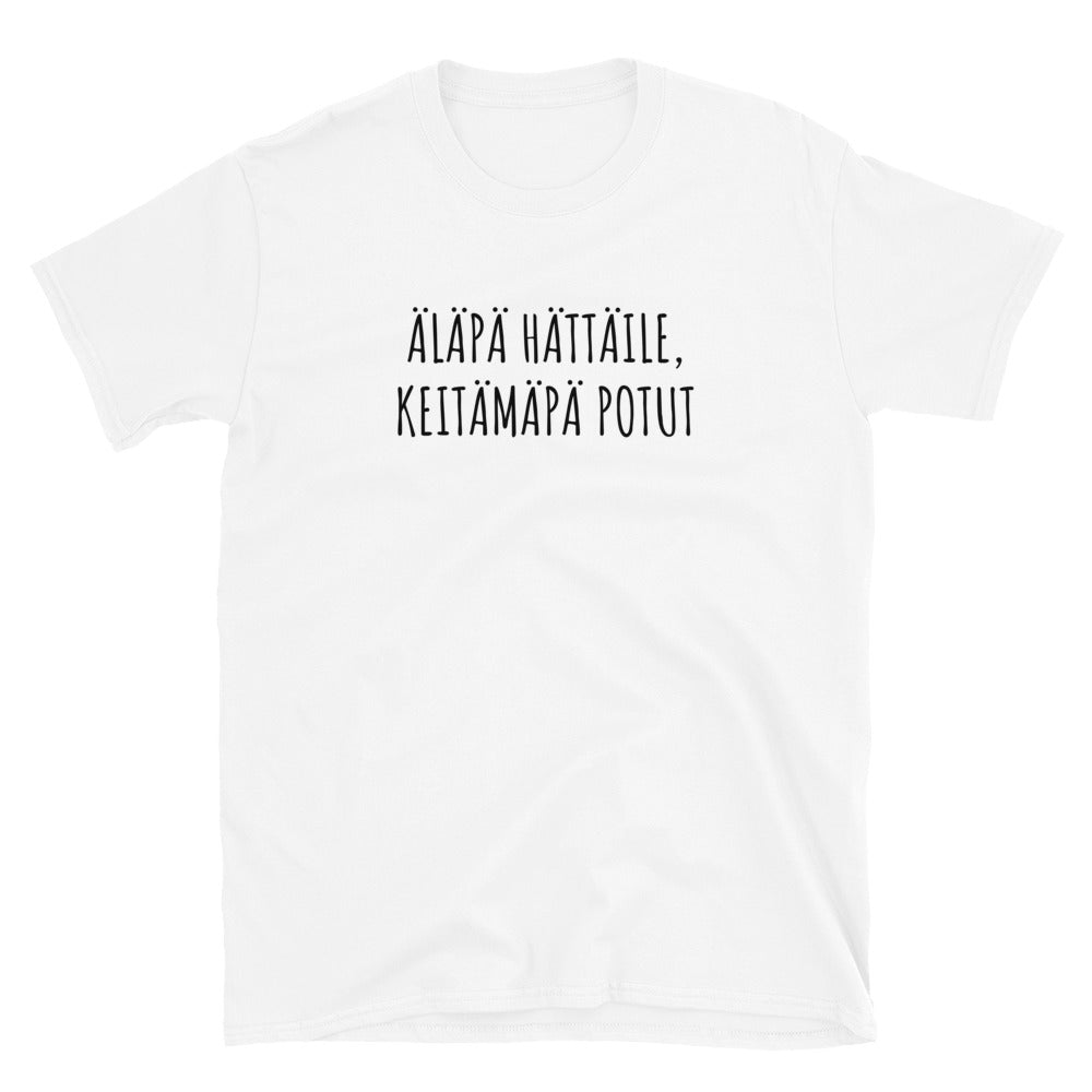 Äläpä hättäile t-paita