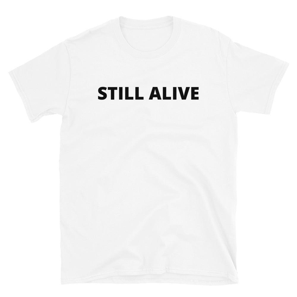Still alive t-paita