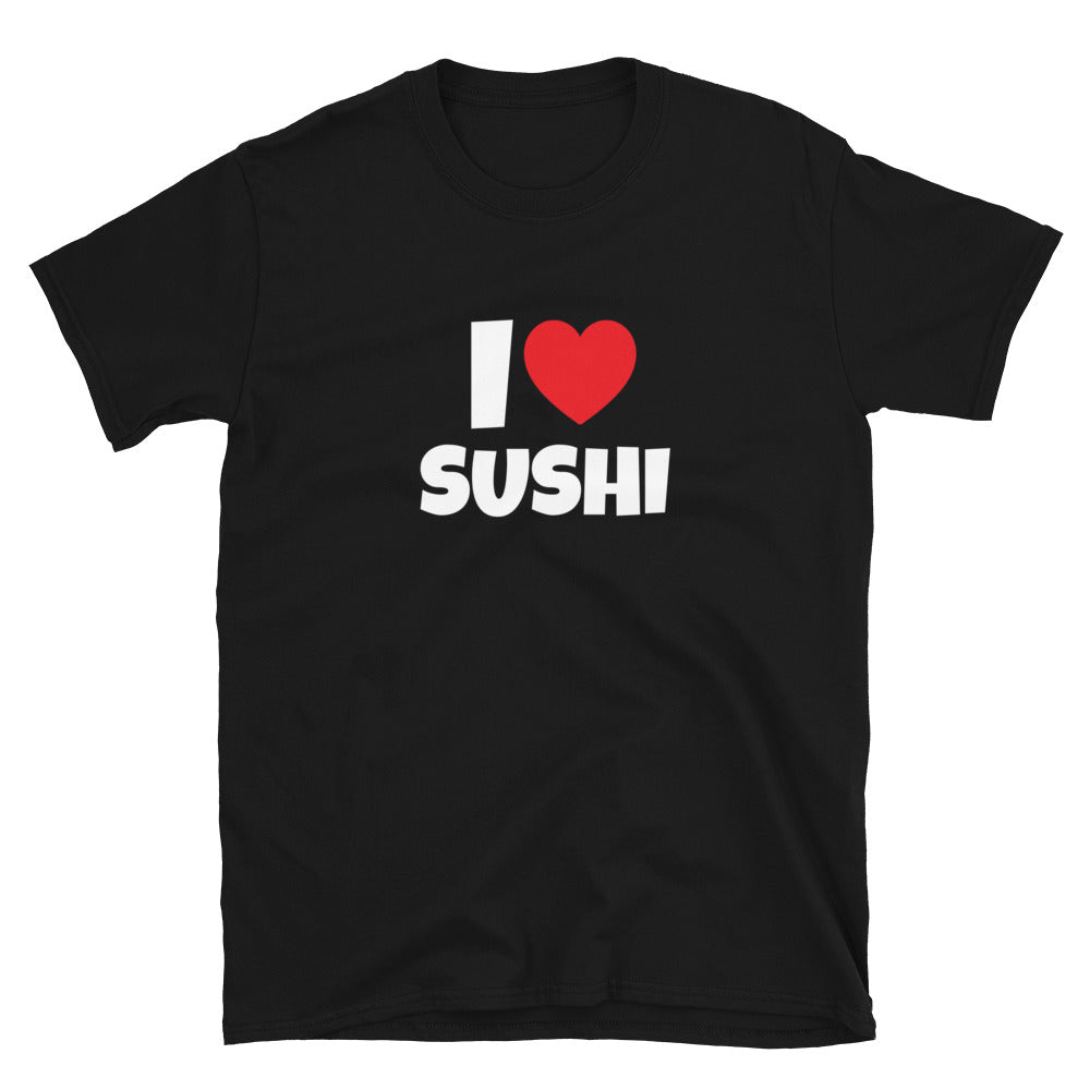 I ❤️ Sushi t-paita