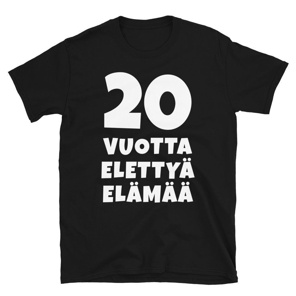 20 vuotta elettyä elämää t-paita