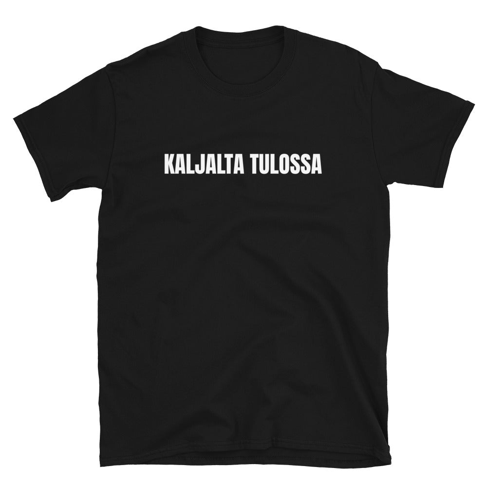 Kaljalta tulossa - kaljalle menossa t-paita