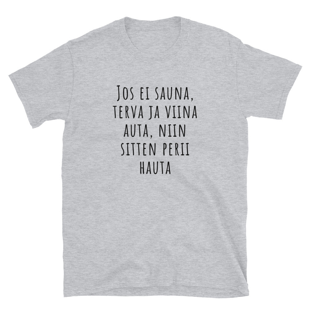 Jos ei sauna terva ja viina auta t-paita
