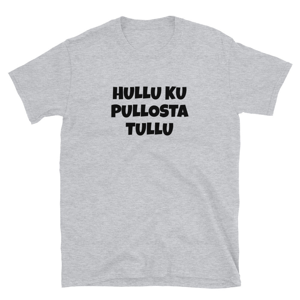 Hullu ku pullosta tullu t-paita