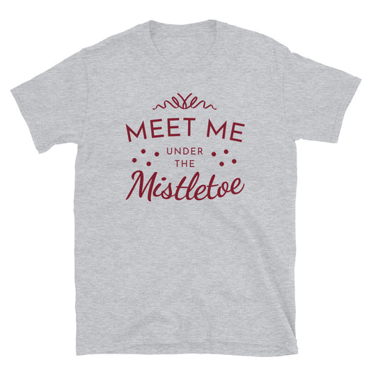Meet Me Under the Mistletoe t-paita