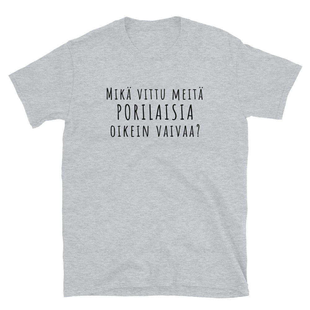 Pori - Mikä meitä porilaisia vaivaa t-paita