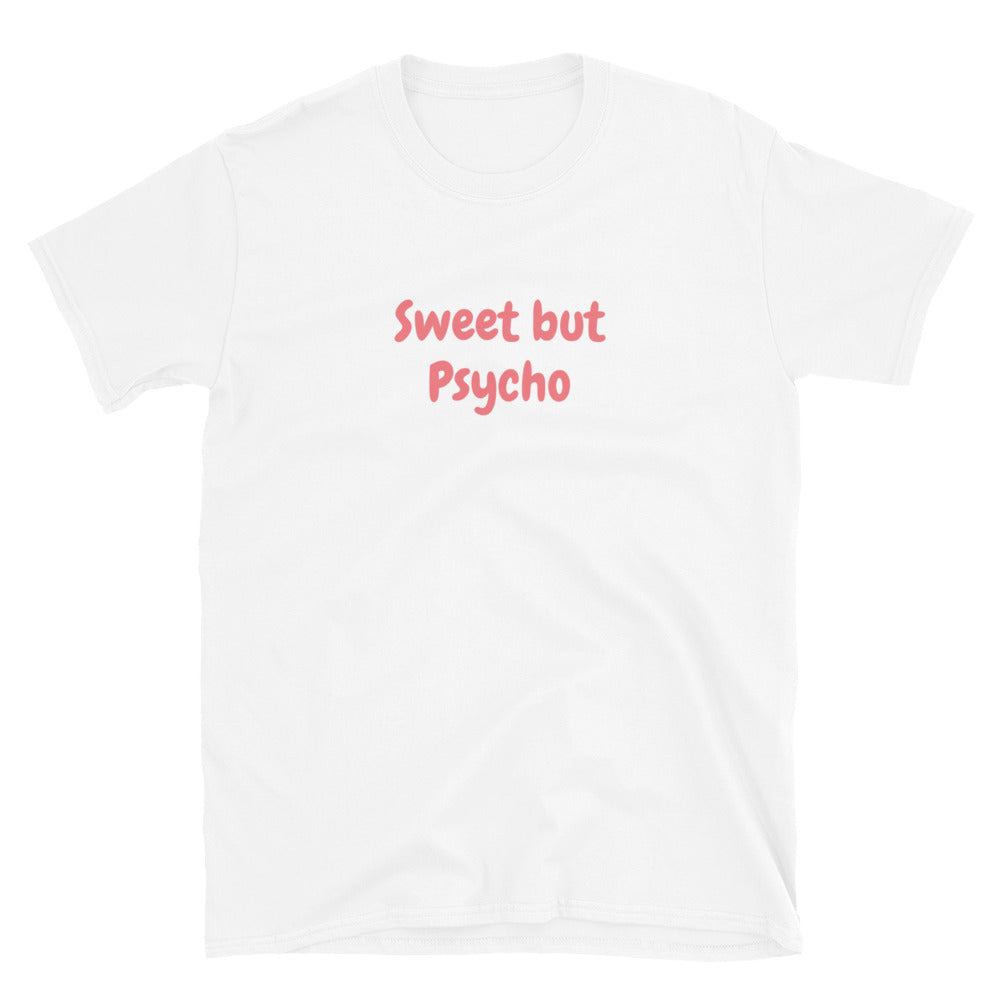 Sweet but Psycho t-paita