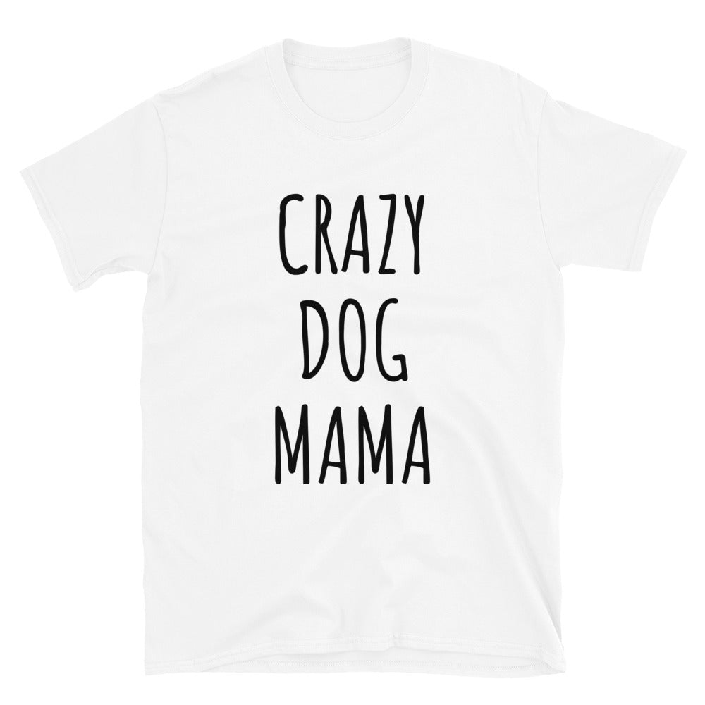 Crazy Dog Mama t-paita