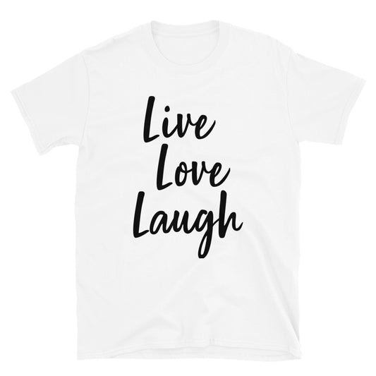 Live Love Laugh t-paita
