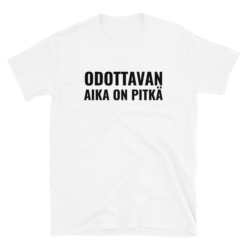 Odottavan aika on pitkä t-paita