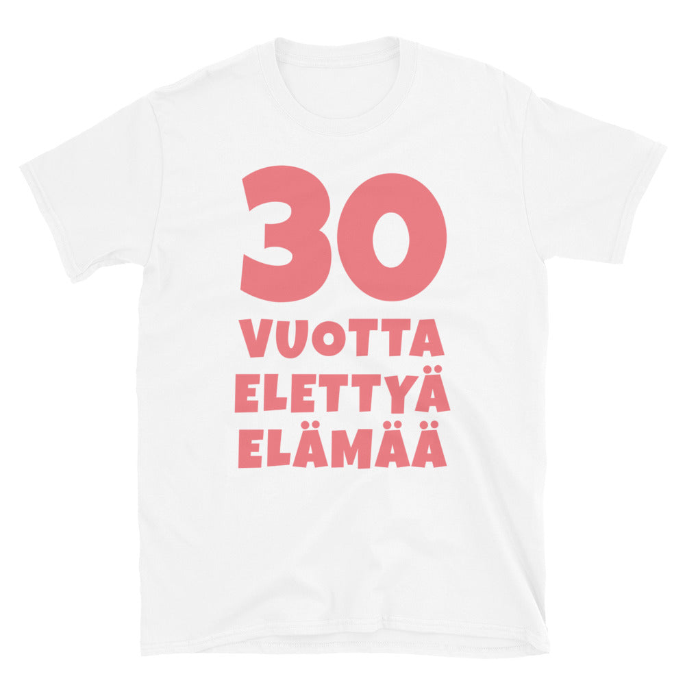 30 vuotta elettyä elämää t-paita