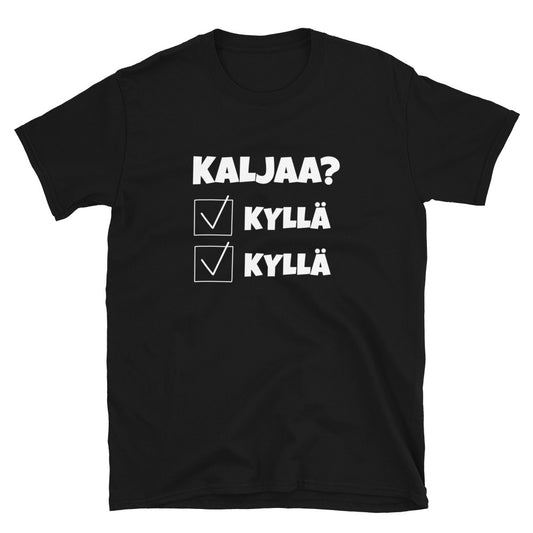 Kaljaa kyllä t-paita