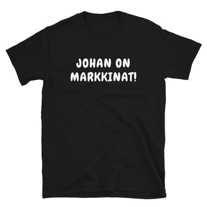 Johan on markkinat t-paita