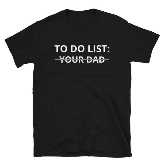 Do do list - Your Dad t-paita