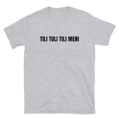 Tili tuli tili meni t-paita