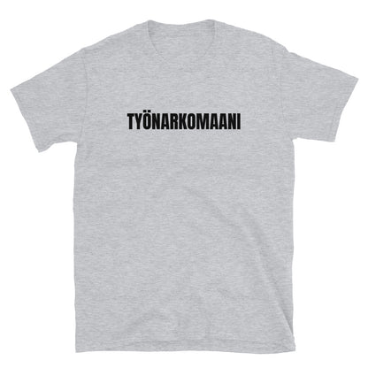 Työnarkomaani t-paita