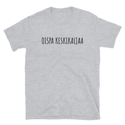 Oispa keskikaljaa t-paita