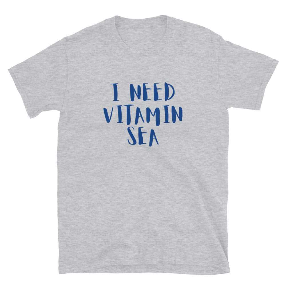 I Need Vitamin Sea t-paita