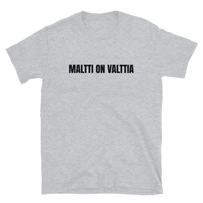 Maltti on valttia t-paita