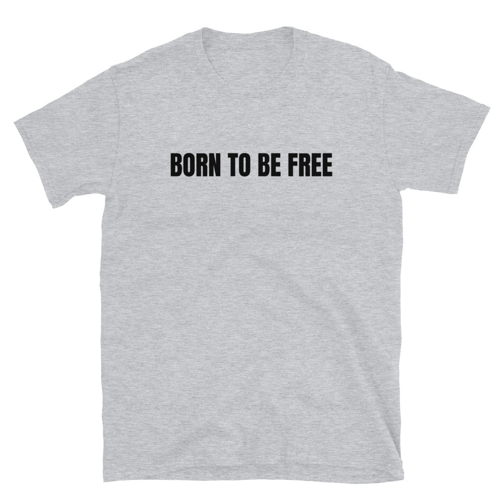 Born to be free t-paita