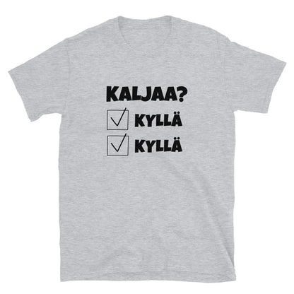 Kaljaa kyllä t-paita