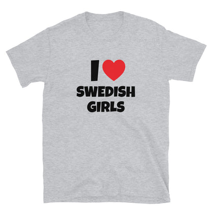 I Love Swedish Girls t-paita