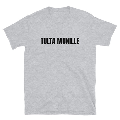 Tulta munille t-paita