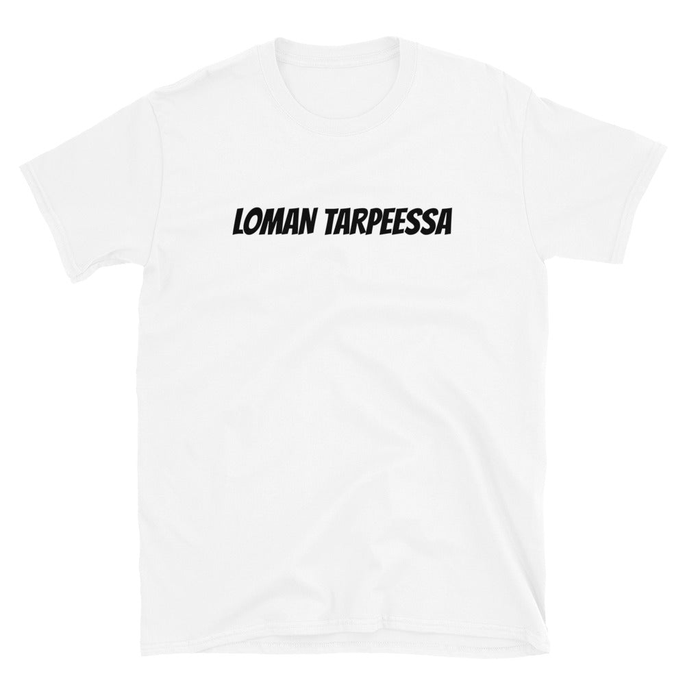 Loman tarpeessa t-paita