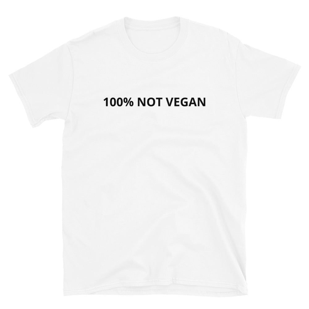 100% not vegan t-paita