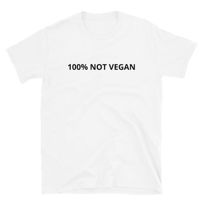 100% not vegan t-paita