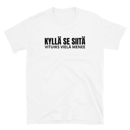 Kyllä se siitä vituiks vielä menee t-paita