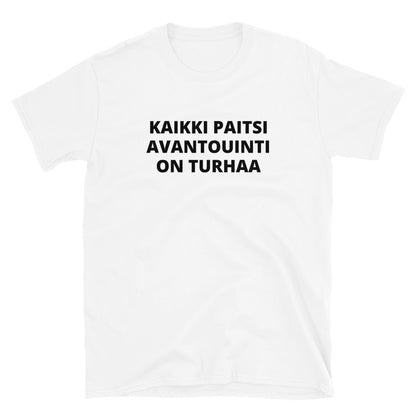 Kaikki paitsi avantouinti on turhaa t-paita