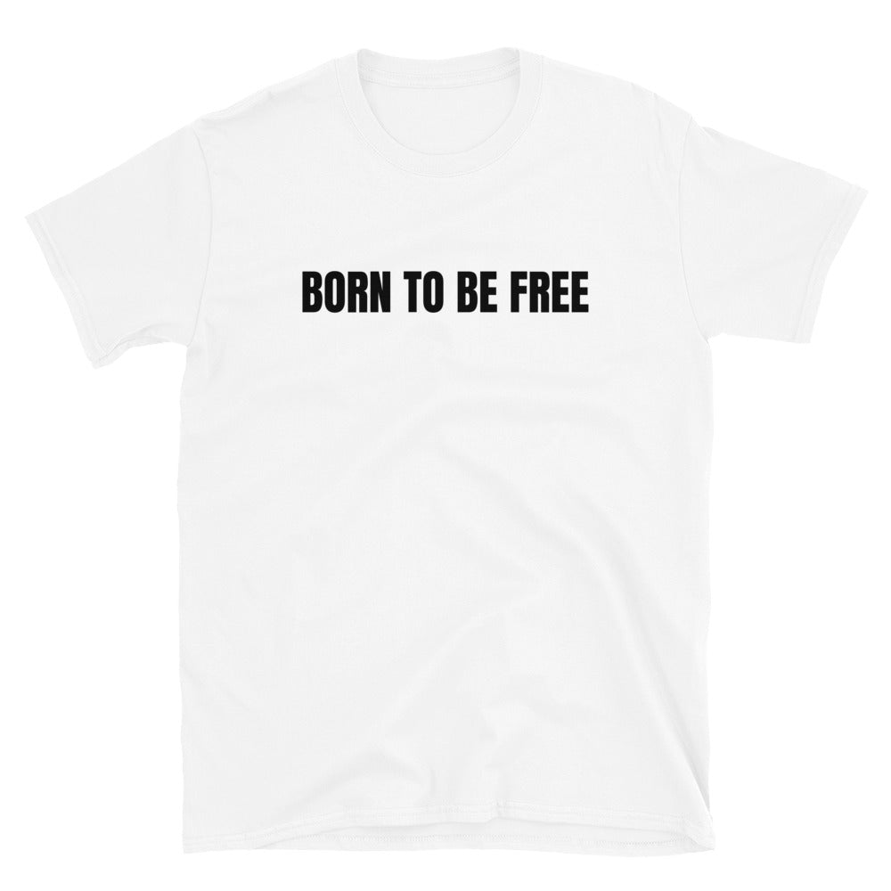 Born to be free t-paita