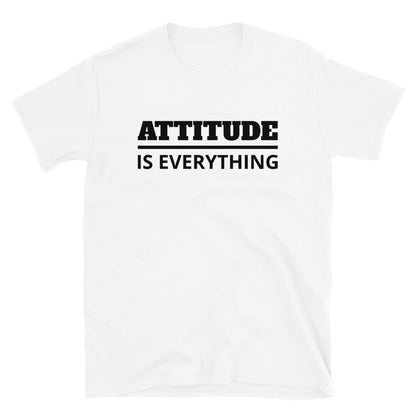 Attitude is Everything t-paita