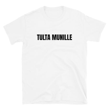 Tulta munille t-paita