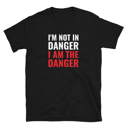 I am the Danger t-paita