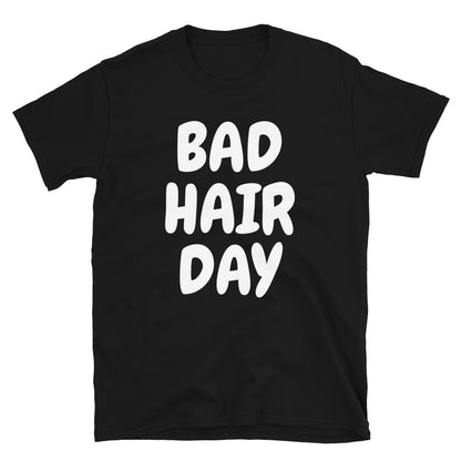 Bad Hair Day t-paita