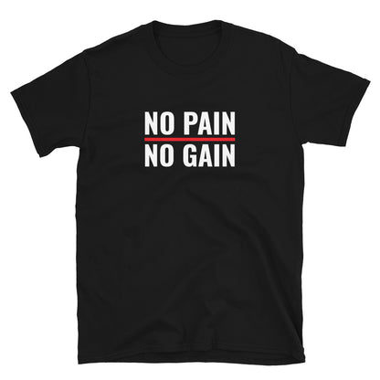 No pain no gain t-paita