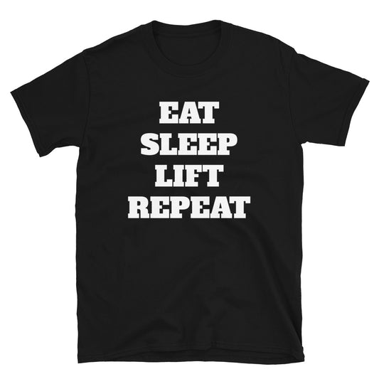 Eat Sleep Lift Repeat t-paita