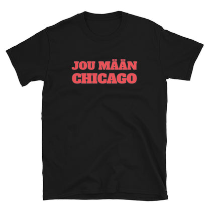 Jou Mään Chicago t-paita