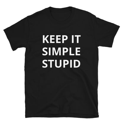 Keep it simple stupid t-paita