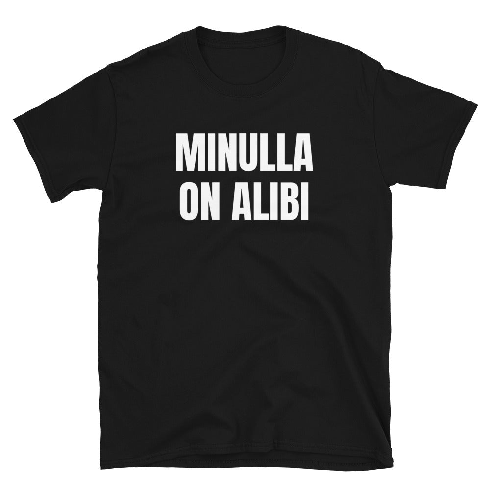 Minulla on alibi t-paita