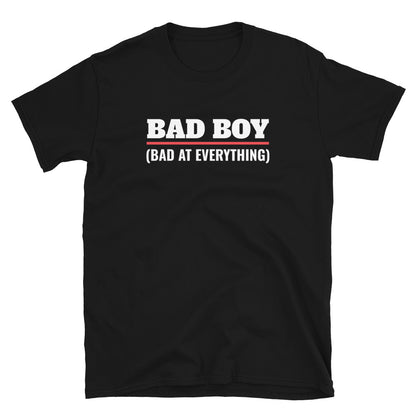 Bad Boy - Bad at Everything t-paita