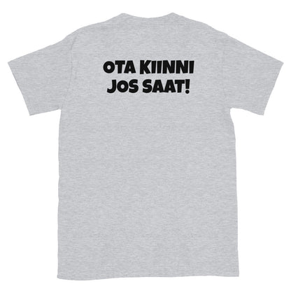 Ota kiinni jos saat selässä t-paita