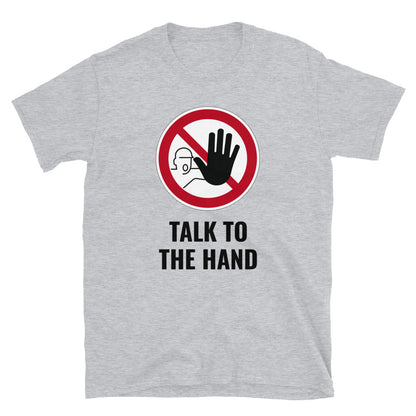 Talk to the Hand t-paita