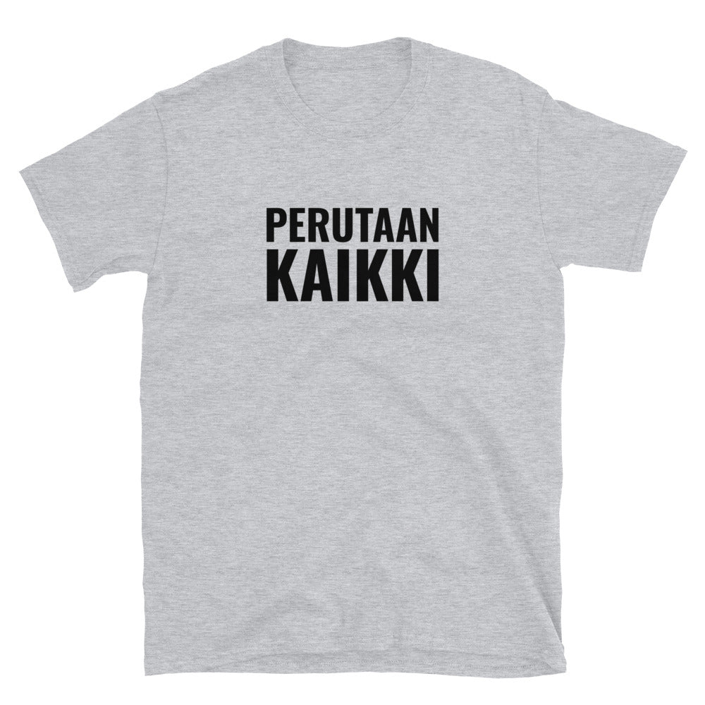 Perutaan kaikki t-paita