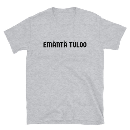 Emäntä tuloo - Emäntä menee t-paita