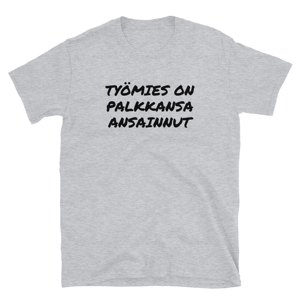 Työmies on palkkansa ansainnut t-paita