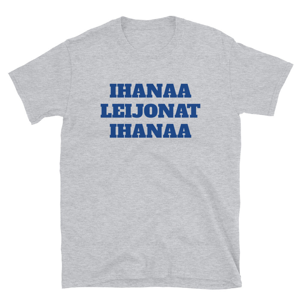 Ihanaa Leijonat ihanaa t-paita