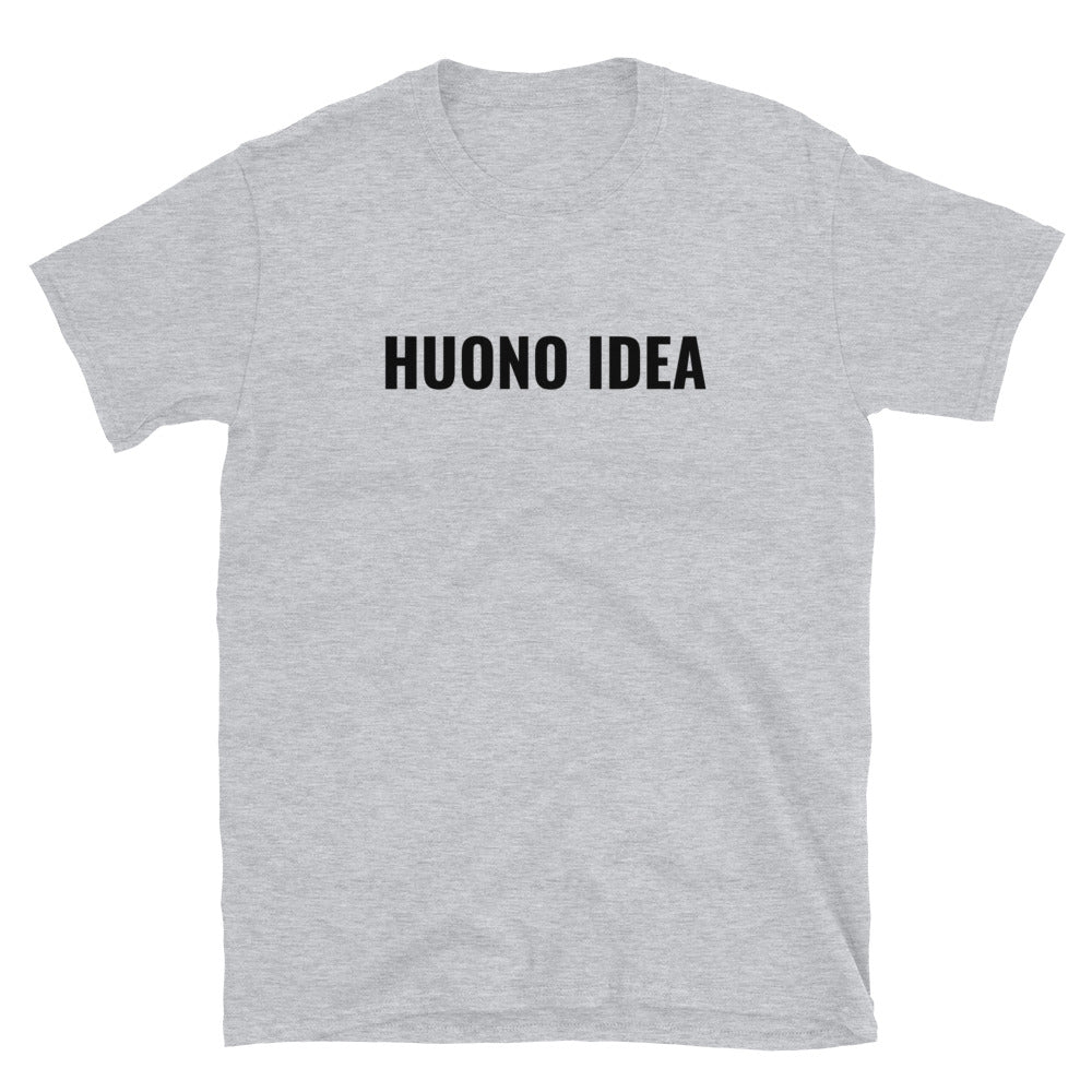 Huono idea t-paita